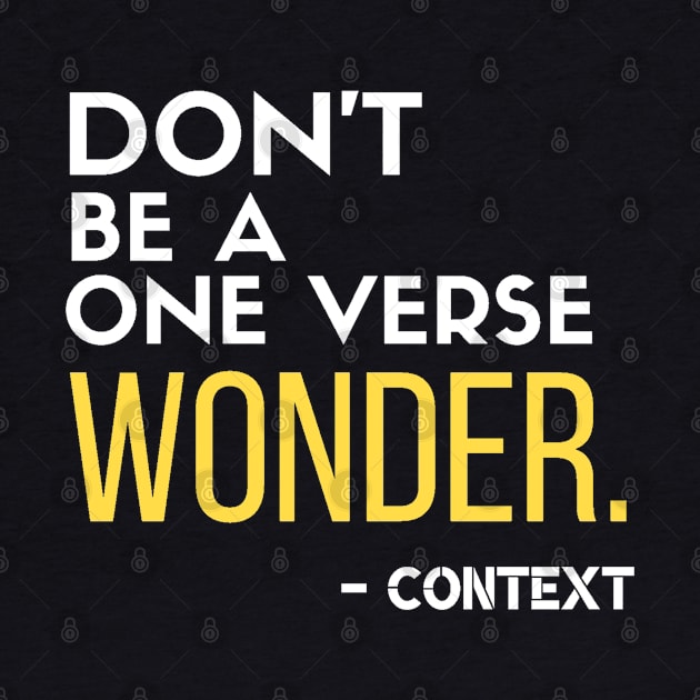 Don't be a one verse wonder. - Context by SOCMinistries